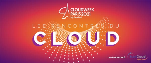 Cloud Week Paris 2021 : une 5ème édition pour appréhender le cloud du futur